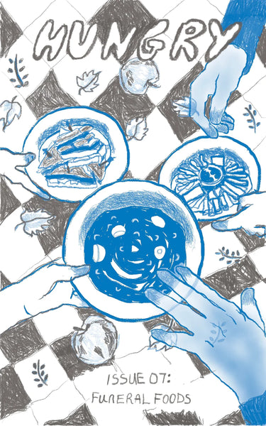 Hungry Zine | Issue 07: Funeral Foods