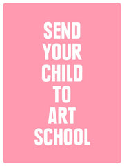 Rodney Graham - Send Your Child To Art School