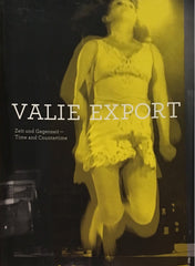 Valie Export: Time and Countertime