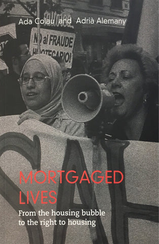 Mortgaged Lives: Ada Colau and Adria Alemany