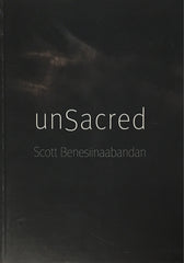 Unsacred Scott Benesiinaabandan