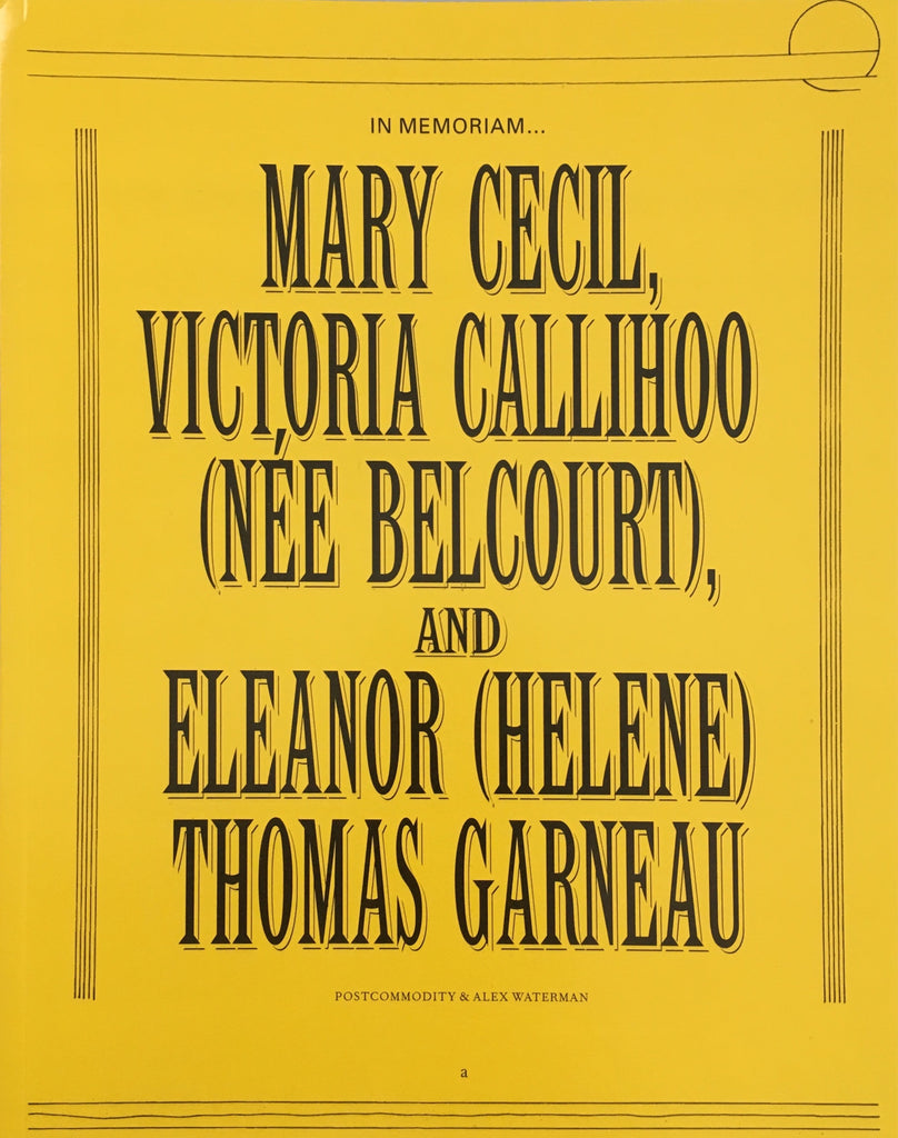 In Memoriam... Mary Cecil, Victoria Callihoo (Nee Belcourt) and Eleanor (Helene) Thomas Garneau : Postcommodity & Alex Waterman