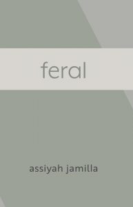 feral: assiyah jamilla